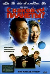 С какой ты планеты? / What Planet Are You From? (2000)